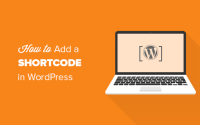 How to Add a Shortcode in WordPress? (Ultimate Guide)